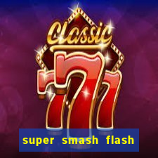 super smash flash 2 jogos